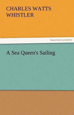 A Sea Queen's Sailing 3842479859 Book Cover