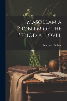 Masollam a Problem of the Period a Novel 102212398X Book Cover
