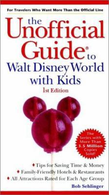 The Unofficial Guide? to Walt Disney World with... 0028633520 Book Cover