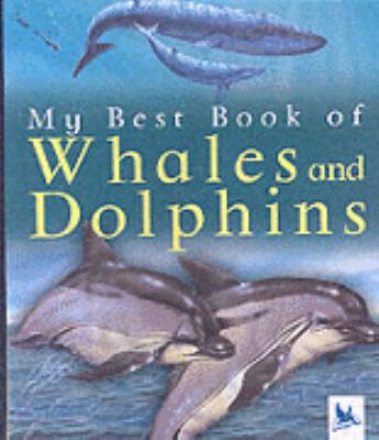 My Best Book of Whales and Dolphins (My Best Bo... 0753412853 Book Cover