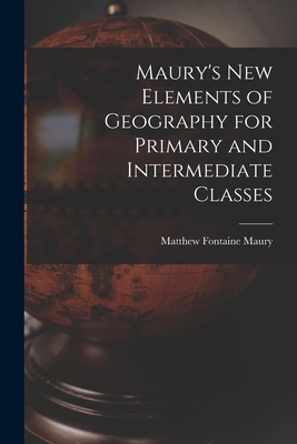 Maury's New Elements of Geography for Primary a... 101498159X Book Cover