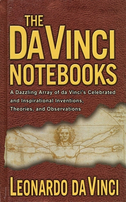 The Da Vinci Notebooks: A Dazzling Array of Da ... 1611450527 Book Cover