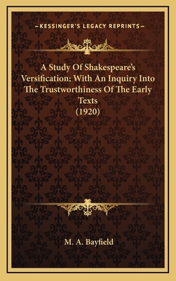 A Study of Shakespeare's Versification; With an... 1164450018 Book Cover