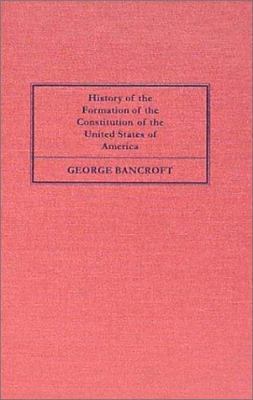 History of the Formation of the Constitution of... 1584770023 Book Cover