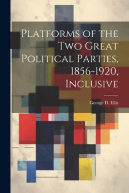 Platforms of the Two Great Political Parties, 1... 1022671375 Book Cover