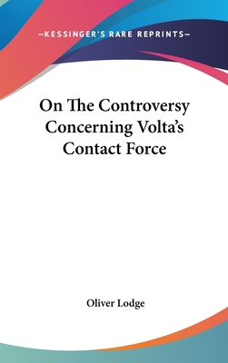 On The Controversy Concerning Volta's Contact F... 1161495495 Book Cover