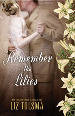 Remember the Lilies 1401689140 Book Cover