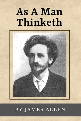 As A Man Thinketh (Annotated): Original Text fr... 1698177186 Book Cover