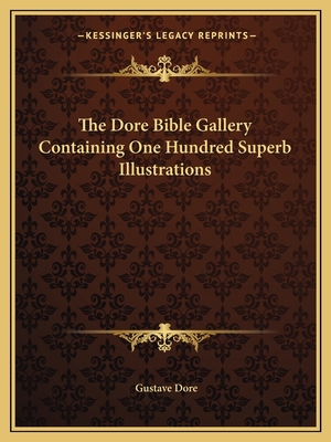 The Dore Bible Gallery Containing One Hundred S... 1162610786 Book Cover