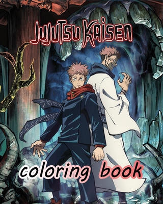 Jujutsu Kaisen Coloring Book: A Fabulous Coloring For Adults To Relax And Kick Back. Many Designs Of Jujutsu Kaisen To Color
