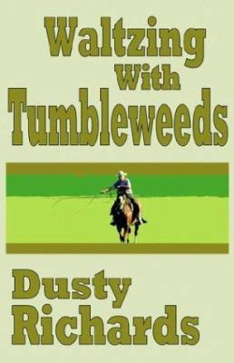 Waltzing With Tumbleweeds 097075079X Book Cover