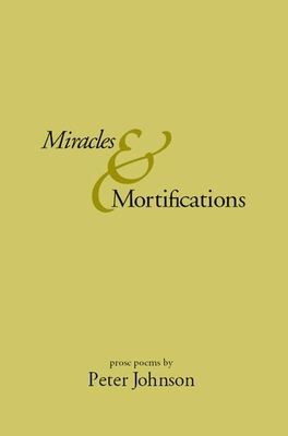 Miracles & Mortifications 1893996182 Book Cover