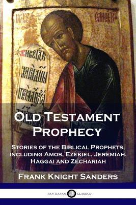 Old Testament Prophecy: Stories of the Biblical... 1789870968 Book Cover