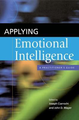Applying Emotional Intelligence: A Practitioner... 1841694614 Book Cover