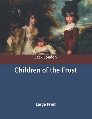 Children of the Frost: Large Print B086PPCJ5N Book Cover