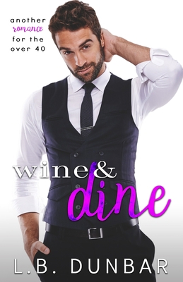 Wine&Dine: a romance over 40 1070848271 Book Cover