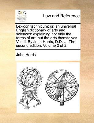 Lexicon technicum: or, an universal English dic... 1140901486 Book Cover