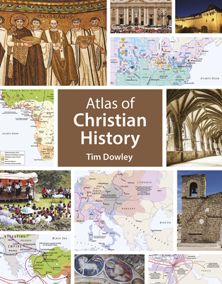 Atlas of Christian History 1912552507 Book Cover