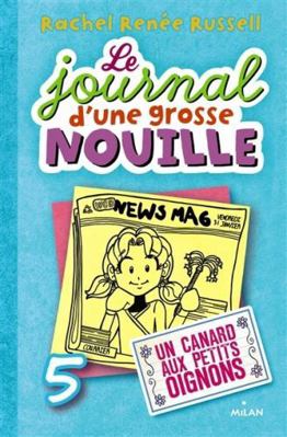 Journal Grosse Nouille T5-Canard Pts Oignons [French] 2745968211 Book Cover