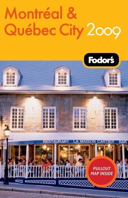 Fodor's Montreal & Quebec City 2009 (Travel Guide) 1400008034 Book Cover