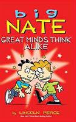 Big Nate: Great Minds Think Alike 1449473997 Book Cover