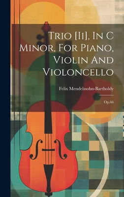 Trio [ii], In C Minor, For Piano, Violin And Vi... 1020453818 Book Cover