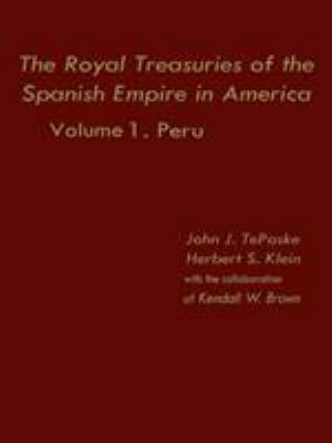 The Royal Treasuries of the Spanish Empire in A... 0822305305 Book Cover