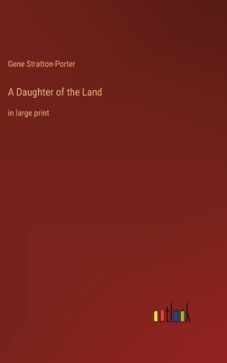 A Daughter of the Land: in large print 3368623915 Book Cover