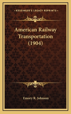American Railway Transportation (1904) 1165298481 Book Cover