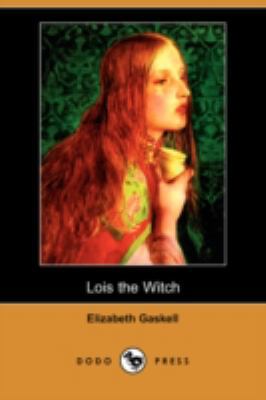 Lois the Witch (Dodo Press) 140657208X Book Cover