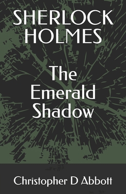 Sherlock Holmes: The Emerald Shadow B0FFBN8B5L Book Cover
