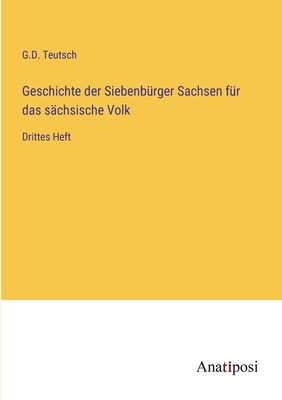 Geschichte der Siebenbürger Sachsen für das säc... [German] 3382057921 Book Cover