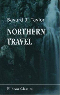 Northern Travel: Summer and Winter Pictures: Sw... 0543958191 Book Cover