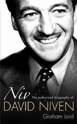 Niv: The Authorized Biography of David Niven 0752859285 Book Cover