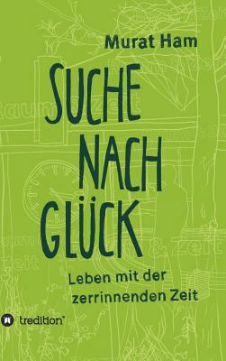 Suche nach Glück [German] 3849120104 Book Cover