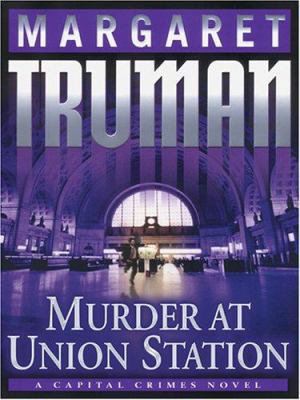 Murder at Union Station [Large Print] 078627123X Book Cover