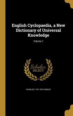 English Cyclopaedia, a New Dictionary of Univer... 1360423265 Book Cover