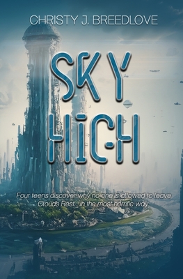 Sky High: A YA Dystopian Novel B0D9RZ941Y Book Cover