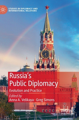 Russia's Public Diplomacy: Evolution and Practice 3030128733 Book Cover