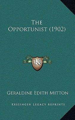 The Opportunist (1902) 116504174X Book Cover