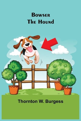 Bowser the Hound 935575390X Book Cover