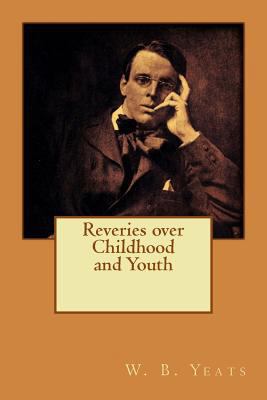 Reveries over Childhood and Youth 1532830424 Book Cover