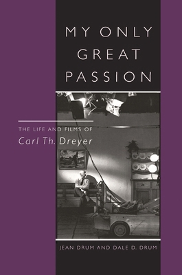 My Only Great Passion: The Life and Films of Ca... 0810836793 Book Cover