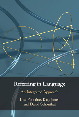 Referring in Language: An Integrated Approach 1107143470 Book Cover