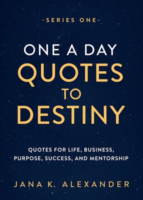 One a Day Quotes to Destiny: Quotes for Life, B... 9769653306 Book Cover