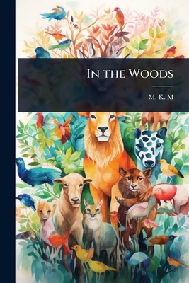 In the Woods 1023627698 Book Cover