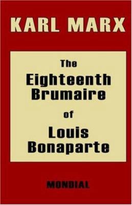 The Eighteenth Brumaire of Louis Bonaparte 1595690239 Book Cover