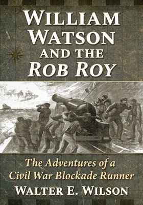 William Watson and the Rob Roy: The Adventures ... 1476699038 Book Cover