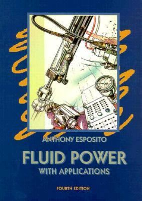 Fluid Power With Applications 0133998908 Book Cover
