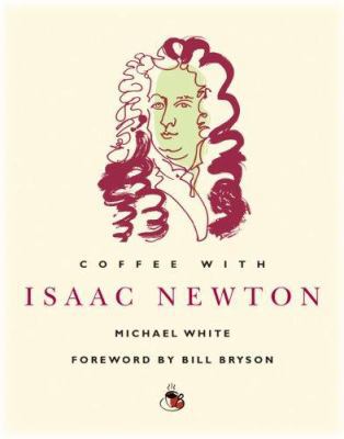 Coffee with Isaac Newton 1844836118 Book Cover